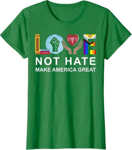 Love Not Hate Make America Great