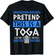 Pretend This is A Toga - Funny Toga Party Costume