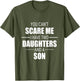 Father Day You Can´t Scare Me I Have Two Daughters and A Son
