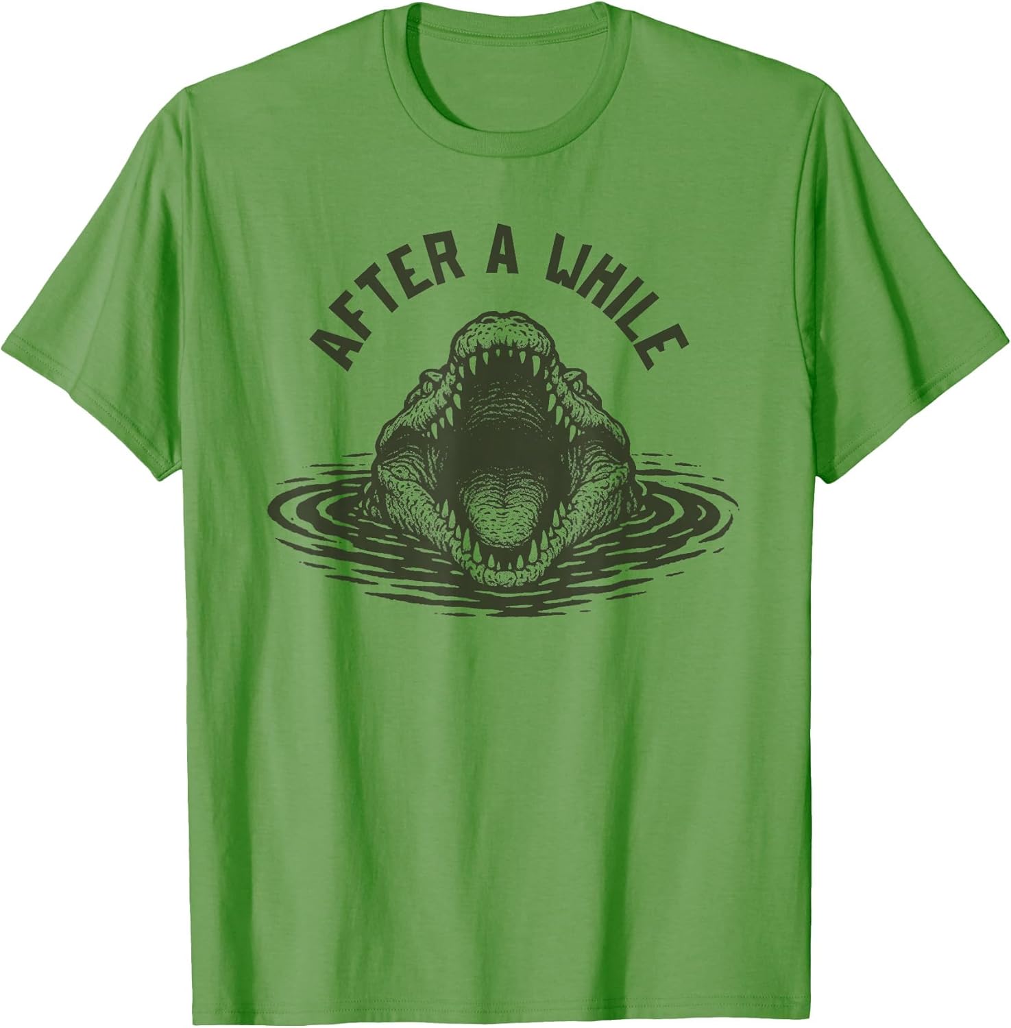 After A While Crocodile Funny Animal Graphic Meme