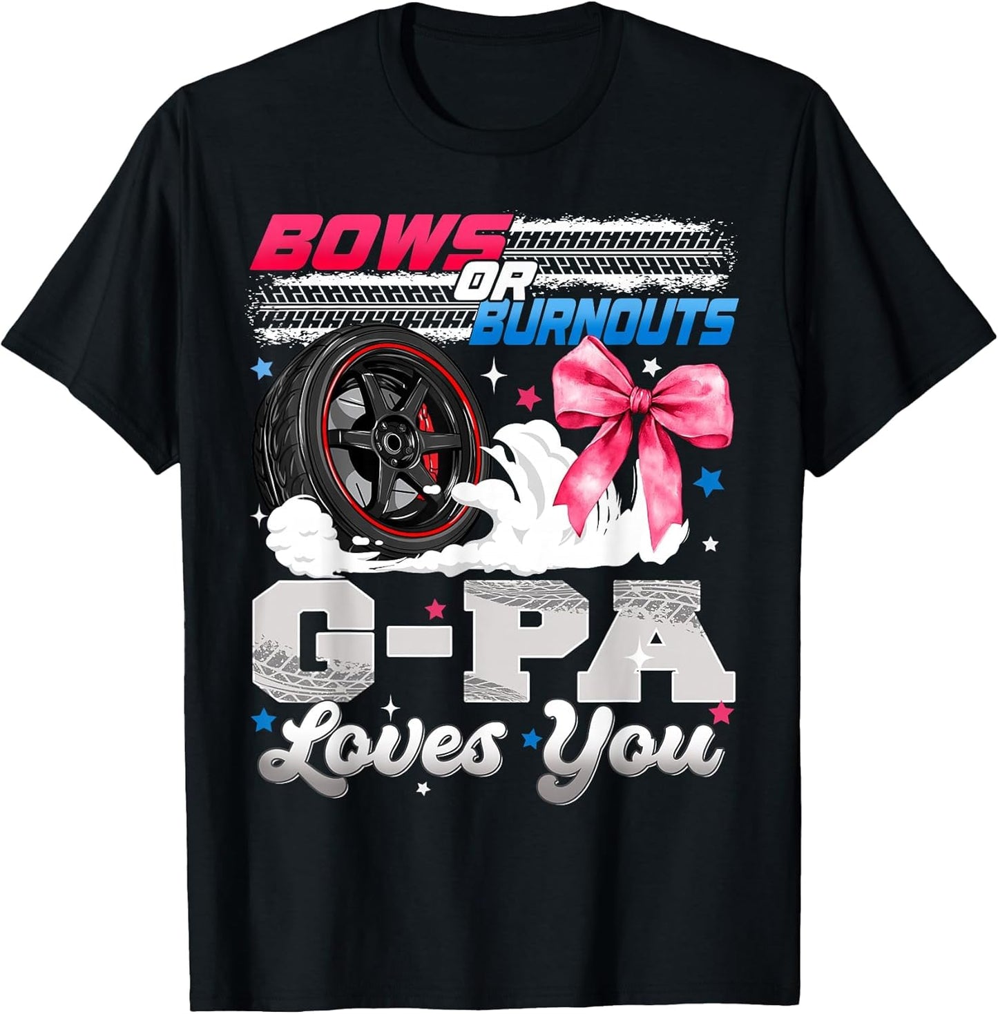 Burnouts or Bows G-pa Loves You Gender Reveal Party