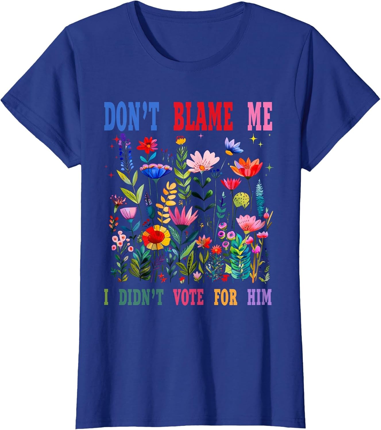 Don't Blame Me I Didn't Vote