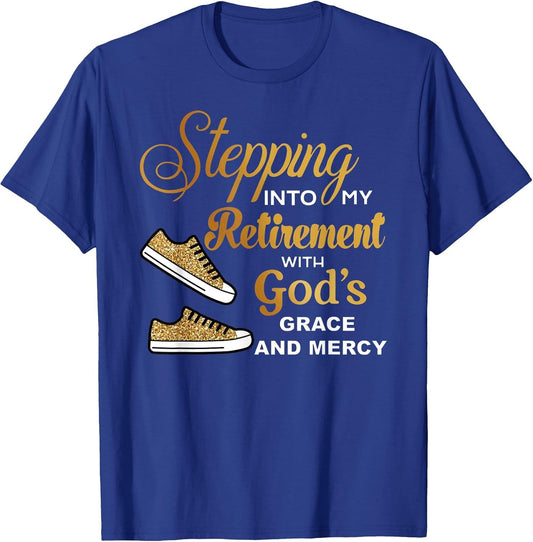 Stepping Into Retirement with God's Grace & Mercy Retired
