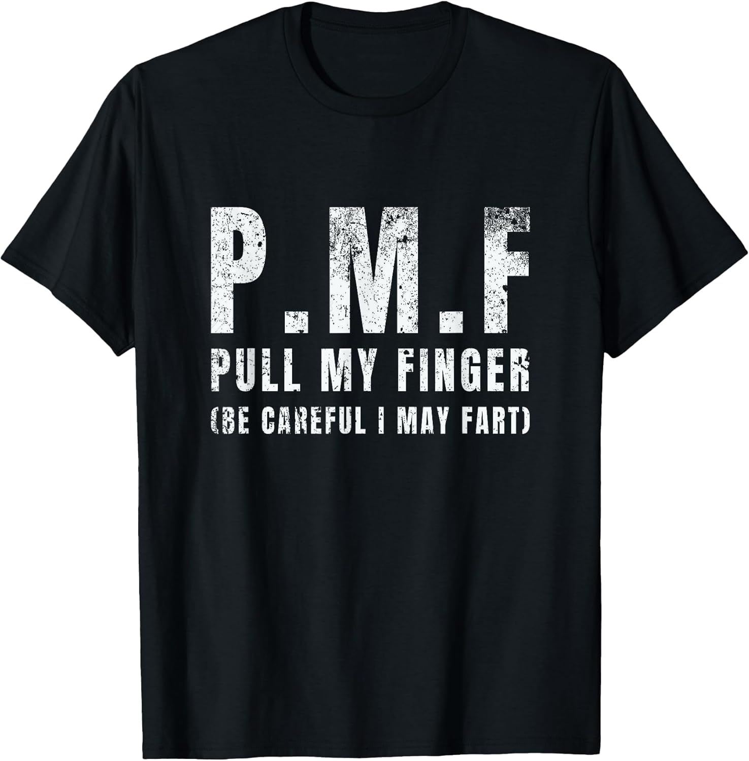 PMF, Pull My Finger, Careful I May Fart, Fart Gag