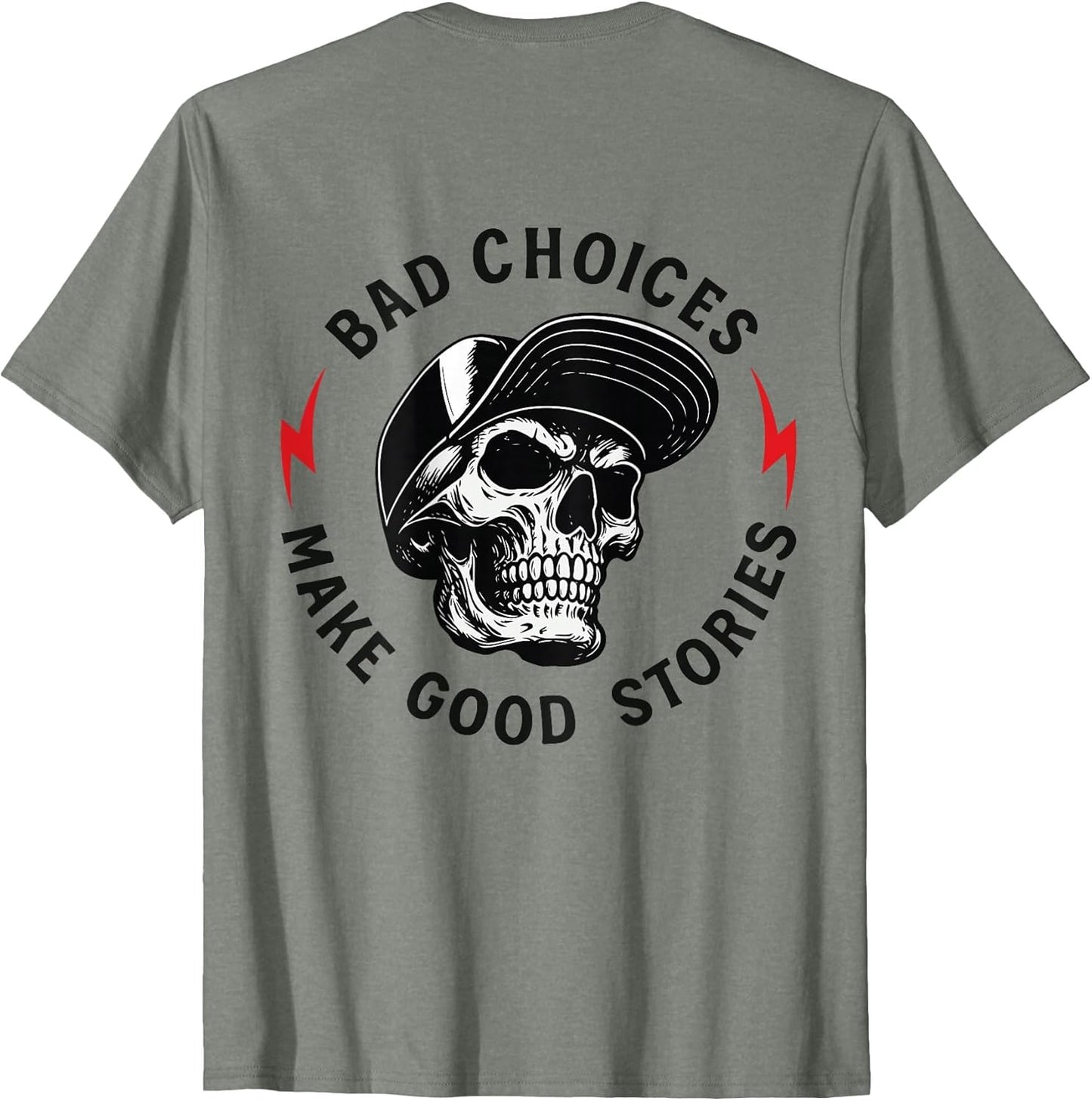 Bad Choices Make Good Stories Skull (ON Back)