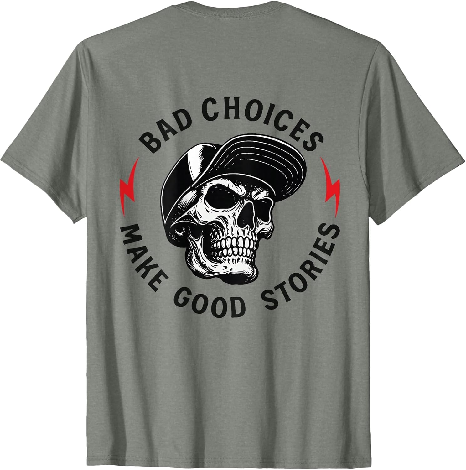 Bad Choices Make Good Stories Skull (ON Back)