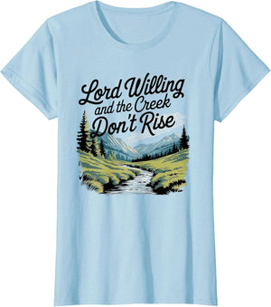 Lord Willing and The Creek Don't Rise