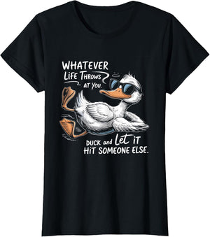 Whatever Throws at You Duck and Let It Hit Someone Else
