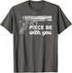 Piece Be with You 2nd Amendment Gun Lover Cool Man