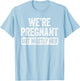 We're Pregnant But Mostly Her Shirt Pregnancy Announcement