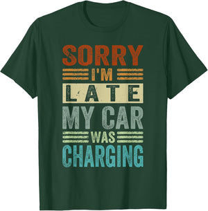 Sorry I'm Late - My Car was Charging - Funny EV Electric Car