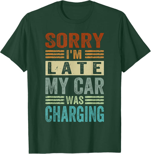 Sorry I'm Late - My Car was Charging - Funny EV Electric Car