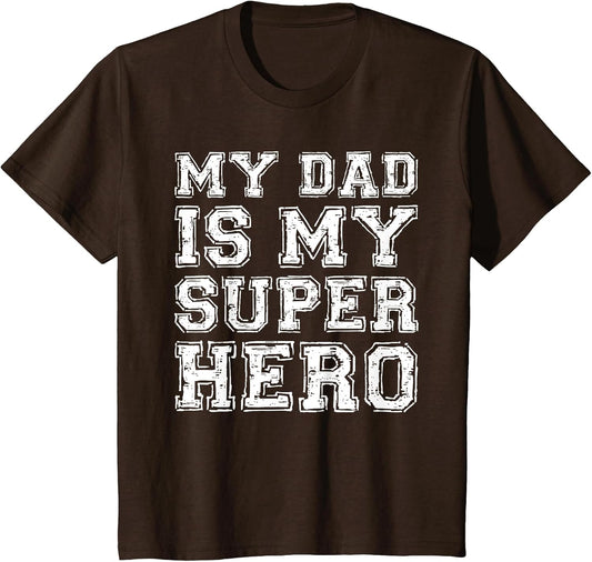 My Dad is My Superhero Shirt Kids Boy Girl Fathers Day