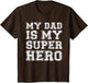 My Dad is My Superhero Shirt Kids Boy Girl Fathers Day