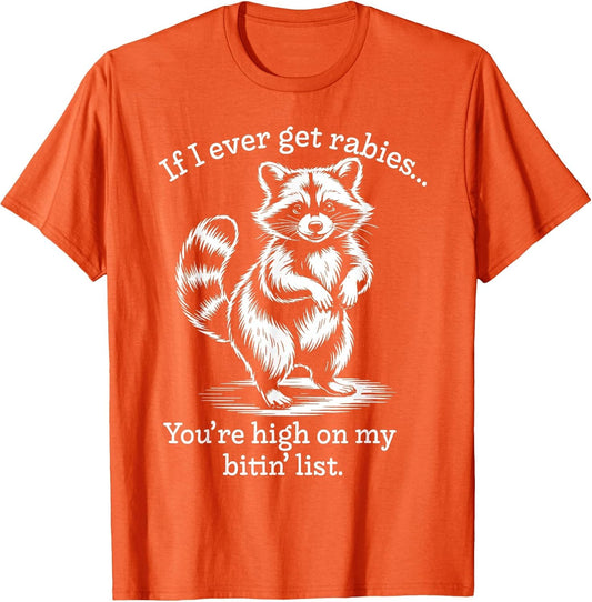 Raccoon, if I Ever get Rabies, You are at the top of My List