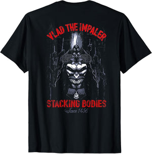 Vlad The Impaler Stacking Bodies Since 1456 (on Back)