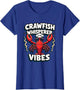 Crawfish Whisperer Vibes Crawfish Boil Design