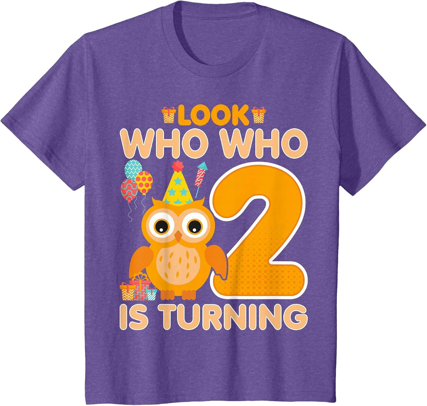 Owl Look Who Who is Turning - 2 Years Old 2nd Birthday Owl