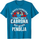 Always Chingona Sometimes Cabrona But Never Pendeja
