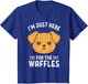 Waffle Dog Lover I'm Just Here for The Waffles