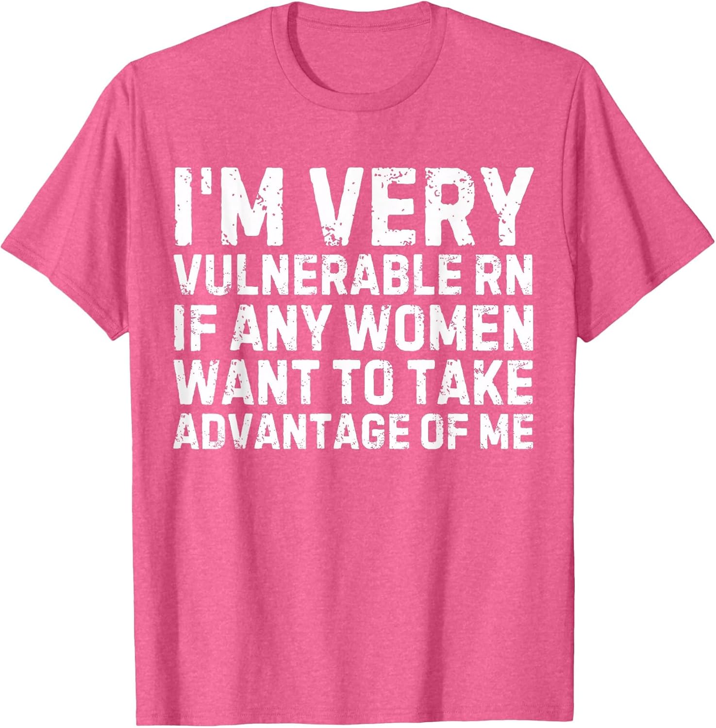 Funny Proverb I'm Very Vulnerable RN Every Woman, Sarcastic Men