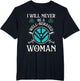 I Will Never Be A Well-Behaved Woman - Nordic Viking Warrior