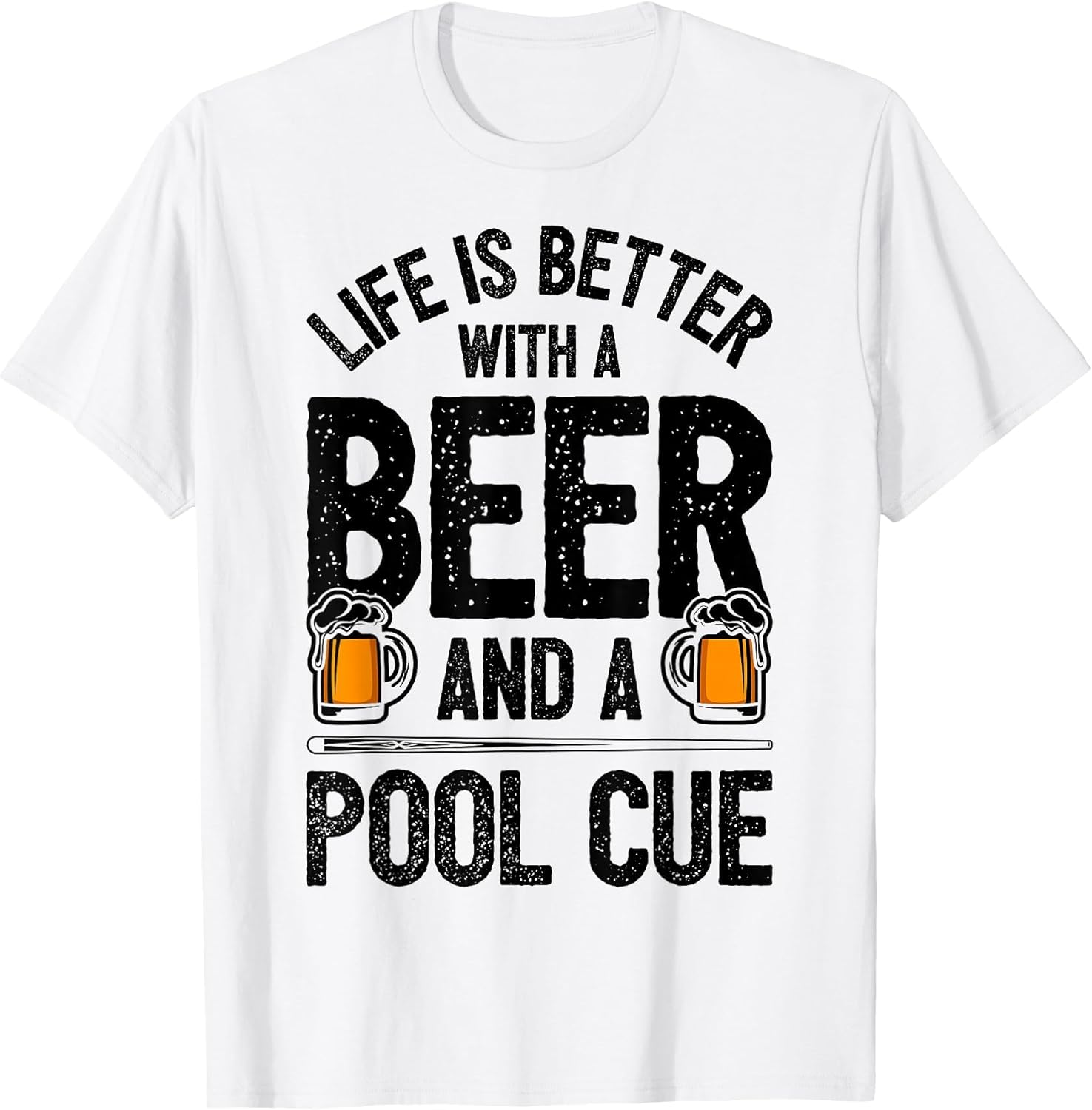 Life is Better with A Beer and A Pool Cue Funny Billiards