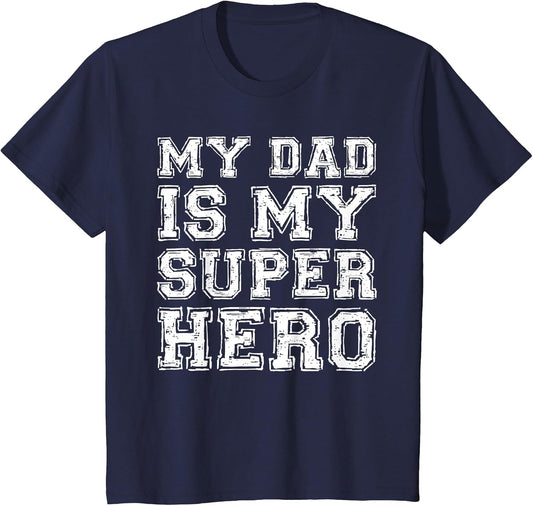 My Dad is My Superhero Shirt Kids Boy Girl Fathers Day