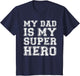 My Dad is My Superhero Shirt Kids Boy Girl Fathers Day