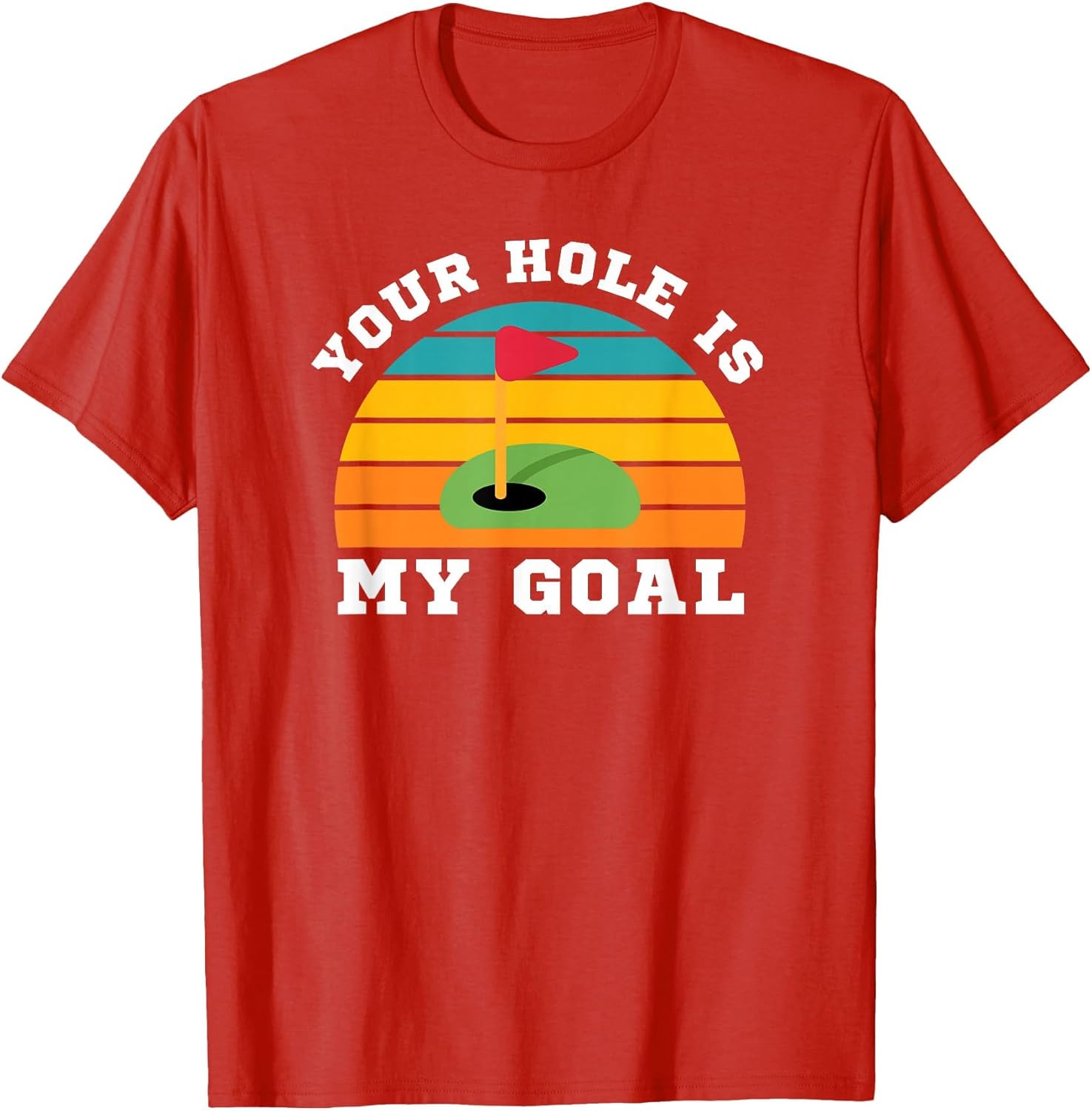 LGBT Funny Gay Golf Cruising - Your Hole is My Goal