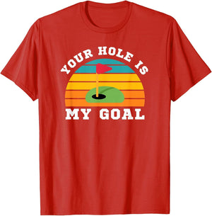 LGBT Funny Gay Golf Cruising - Your Hole is My Goal