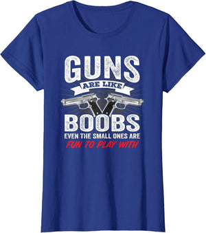 Guns are Like Boobs - Funny Titties Gun Joke Pistol