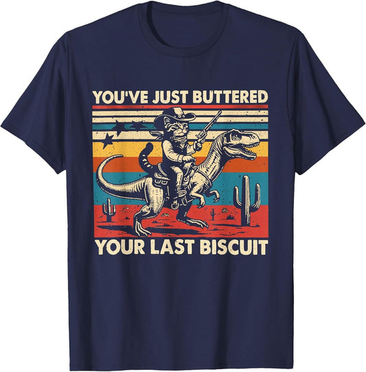 You've Just Buttered Your Last Biscuit Funny Cowboy Cat