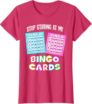 Funny Bingo Queen - Stop Staring at My Bingo Cards