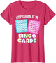 Funny Bingo Queen - Stop Staring at My Bingo Cards