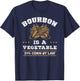 Bourbon is a Vegetable - Whiskey - Retro Bourbon Drinking