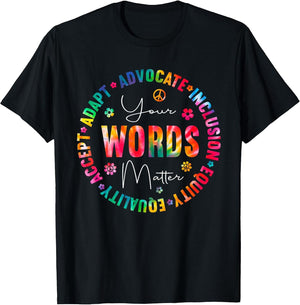 Your Words Matter Special Education Teacher Tie Dye