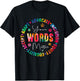 Your Words Matter Special Education Teacher Tie Dye