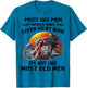 Motorcycles I'm Not Like Most Old Men Motorcycle Old Biker