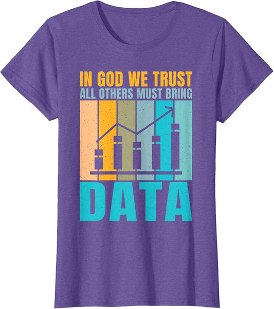 in God we Trust, Everyone Else Must Bring Data, Joke, Data Analyst.