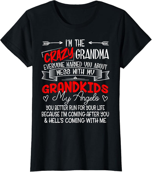 I'm The Crazy Grandma Don't Mess with My Grandkids My Angels