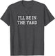 I'll Be in The Yard - Vintage Style