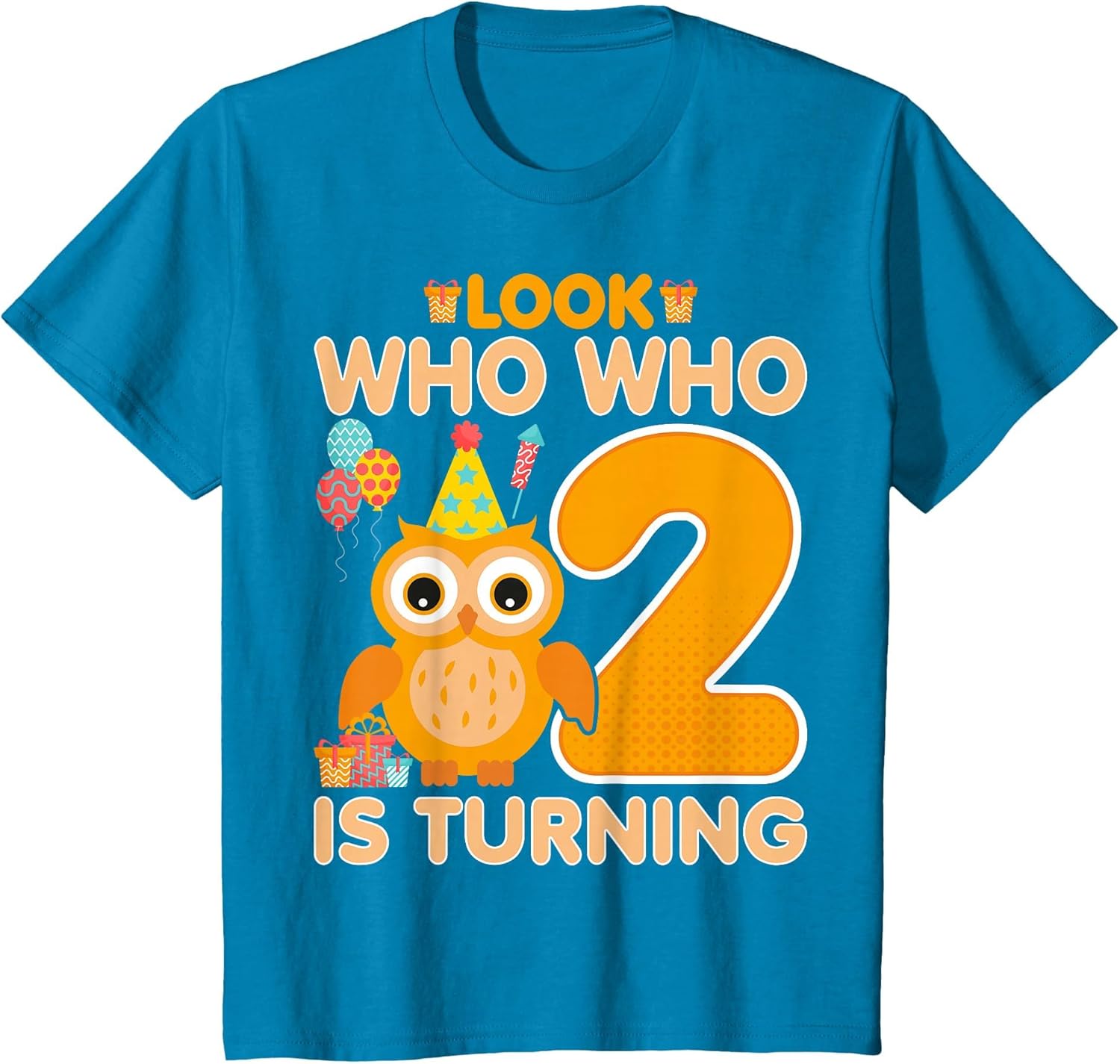 Owl Look Who Who is Turning - 2 Years Old 2nd Birthday Owl