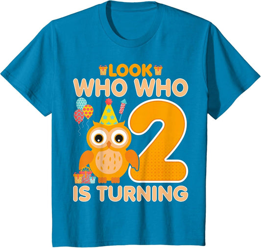 Owl Look Who Who is Turning - 2 Years Old 2nd Birthday Owl