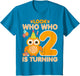 Owl Look Who Who is Turning - 2 Years Old 2nd Birthday Owl