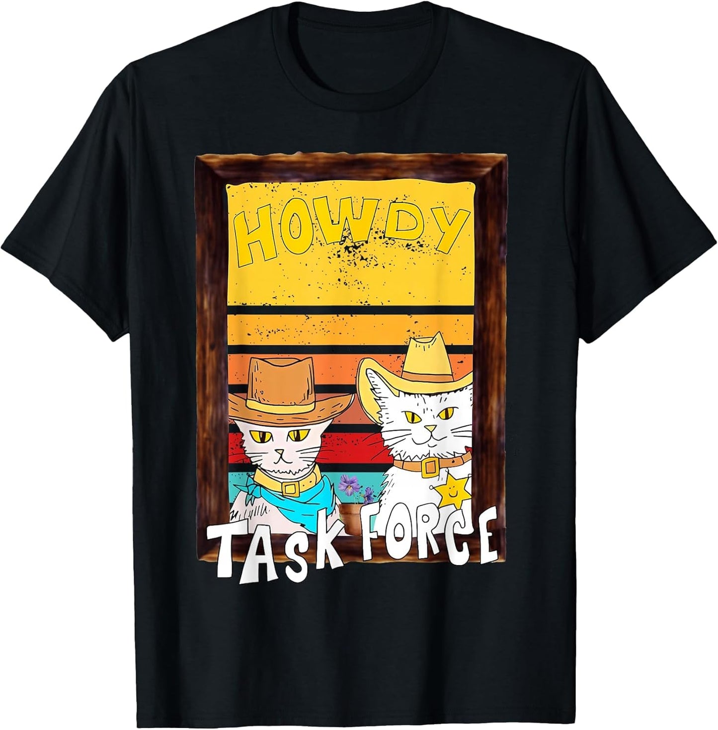 Howdy Merch. Howdy Task Force Funny Design. Funny cat