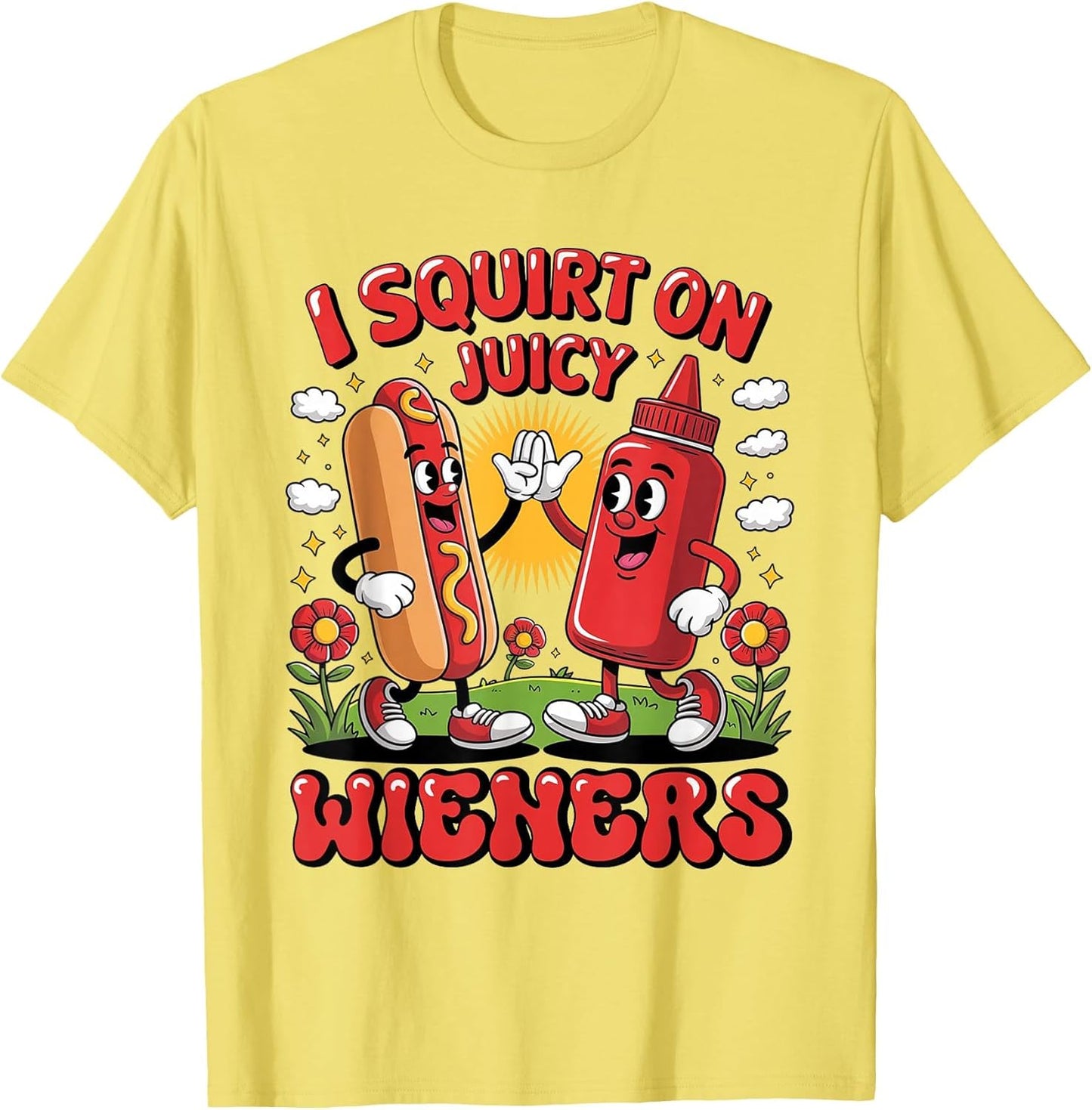 I Swallow Juicy Wiener Funny Embarrassing Dirty Adult Humor