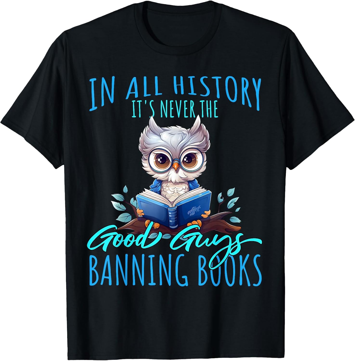It's Never The Good Guys Banning Books Banned Books Owl