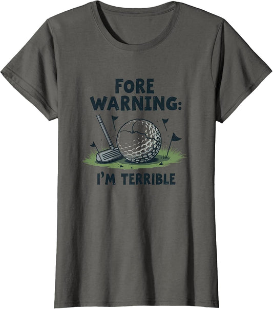 Fore Warning I'm Terrible Funny Golf Design