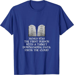If You Think About It Moses was The First Person with Tablet
